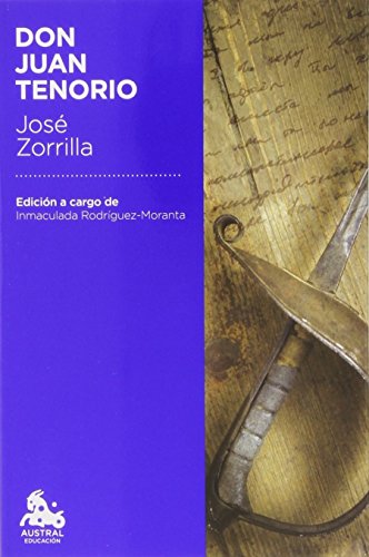 Don Juan Tenorio: Edición a cargo de Inmaculada Rodríguez-Moranta (Austral Educación)