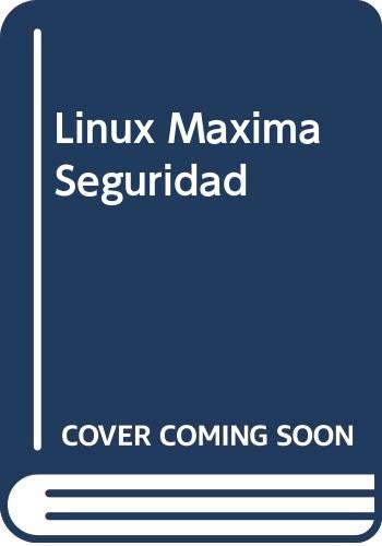 LINUX-MAXIMA SEGURIDAD-EDIC.ESPECIAL (SIN COLECCION)