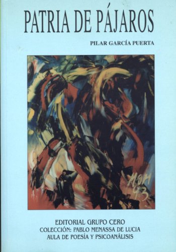 Patria de pájaros (Pablo Menassa de Lucia. Aula de poesía y psicoanálisis)