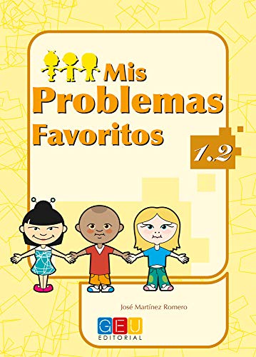 Mis problemas favoritos 1.2 / Editorial GEU / 1º Primaria / Mejora la resolución de problemas / Recomendado como repaso / Con actividades sencillas