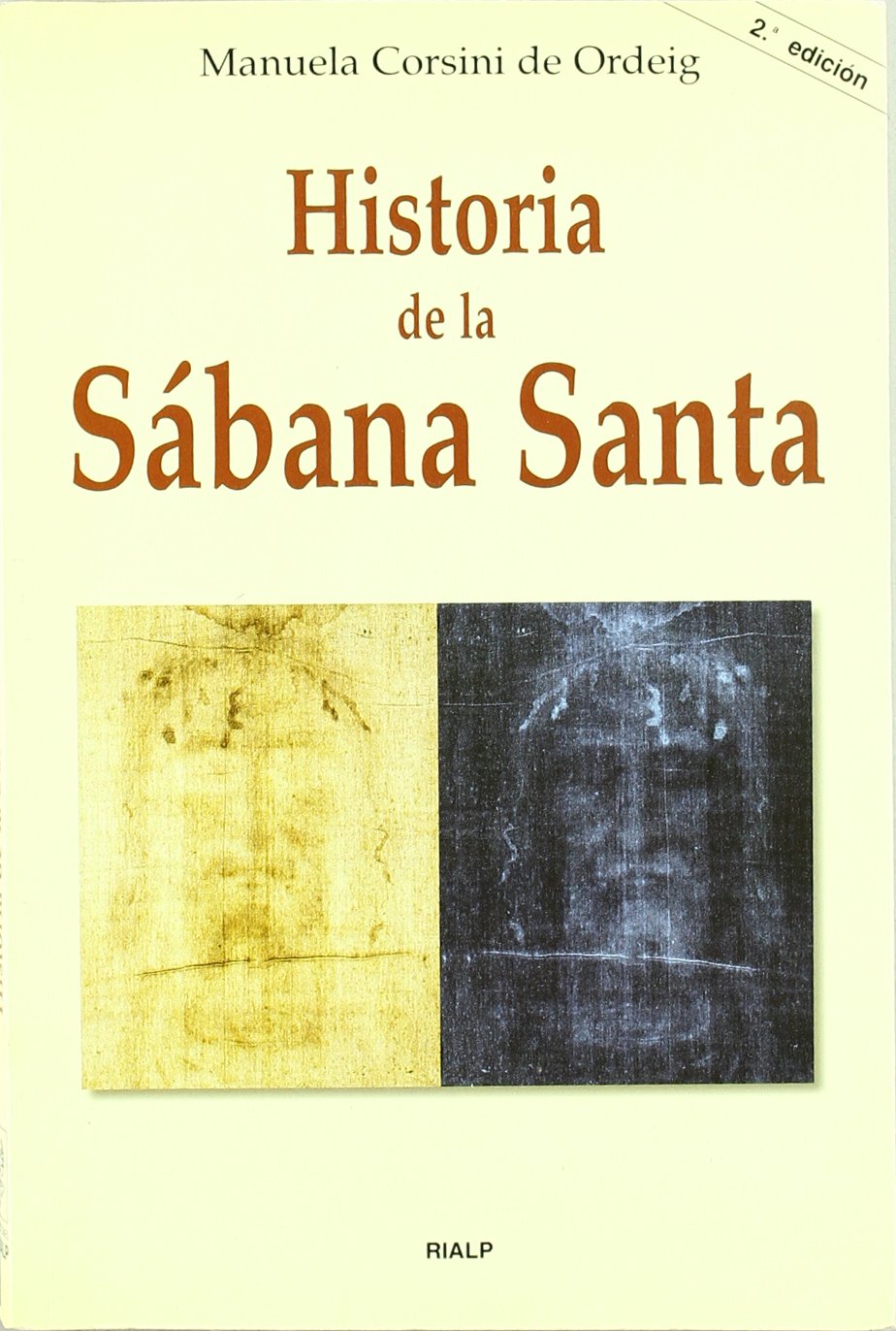 Historia de la Sábana Santa (Biografías y Testimonios)