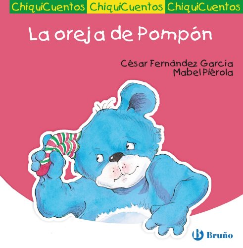 La oreja de Pompón (Castellano - A PARTIR DE 3 AÑOS - CUENTOS - ChiquiCuentos)