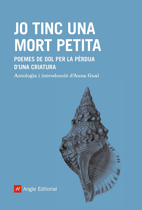 Jo Tinc Una Mort Petita: Poemes de dol per la pèrdua d'una criatura: 60 (El far)
