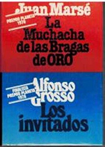 LA MUCHACHA DE LAS BRAGAS DE ORO / LOS INVITADOS