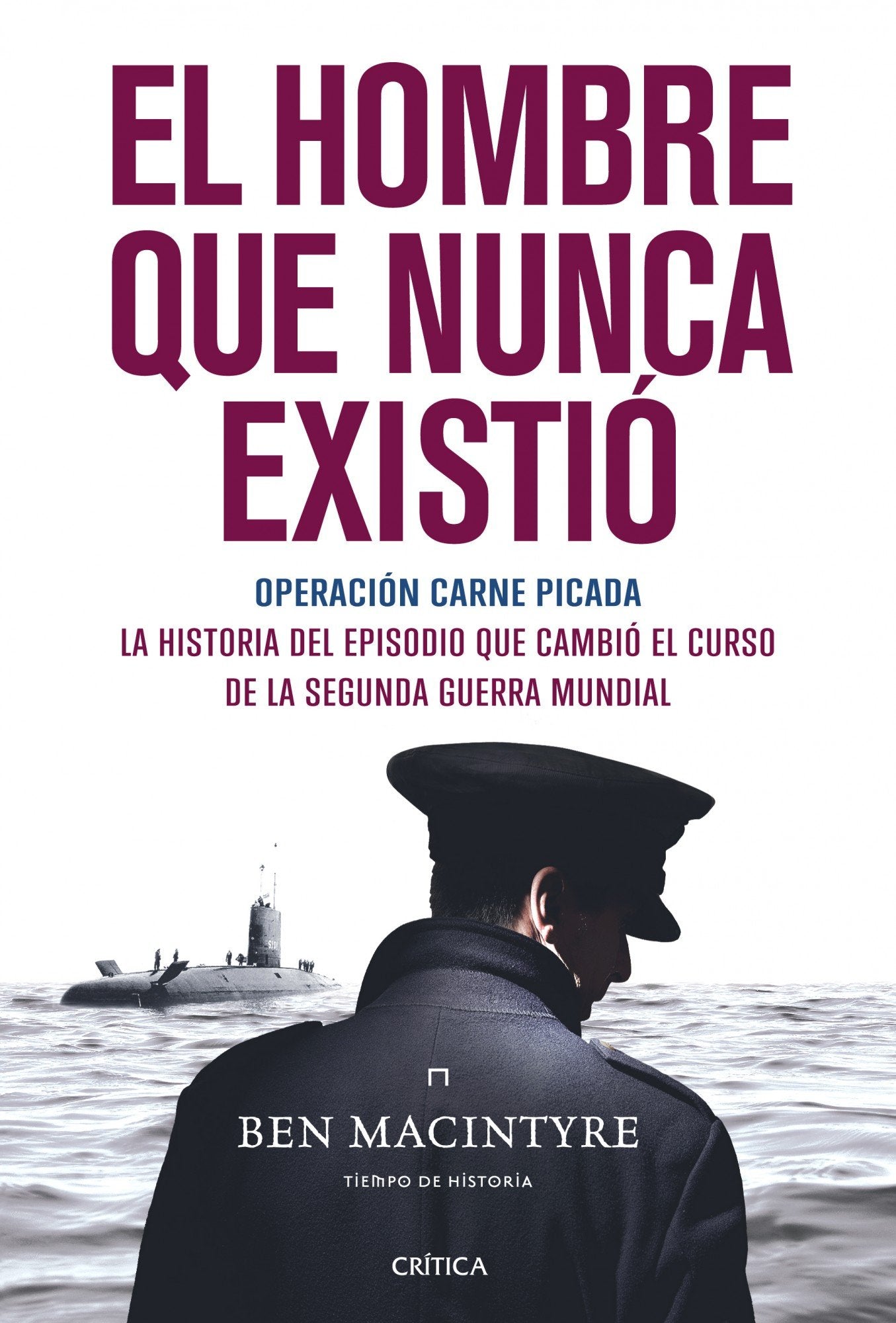 El hombre que nunca existió: Operación Carne Picada: 1 (Memoria Crítica)