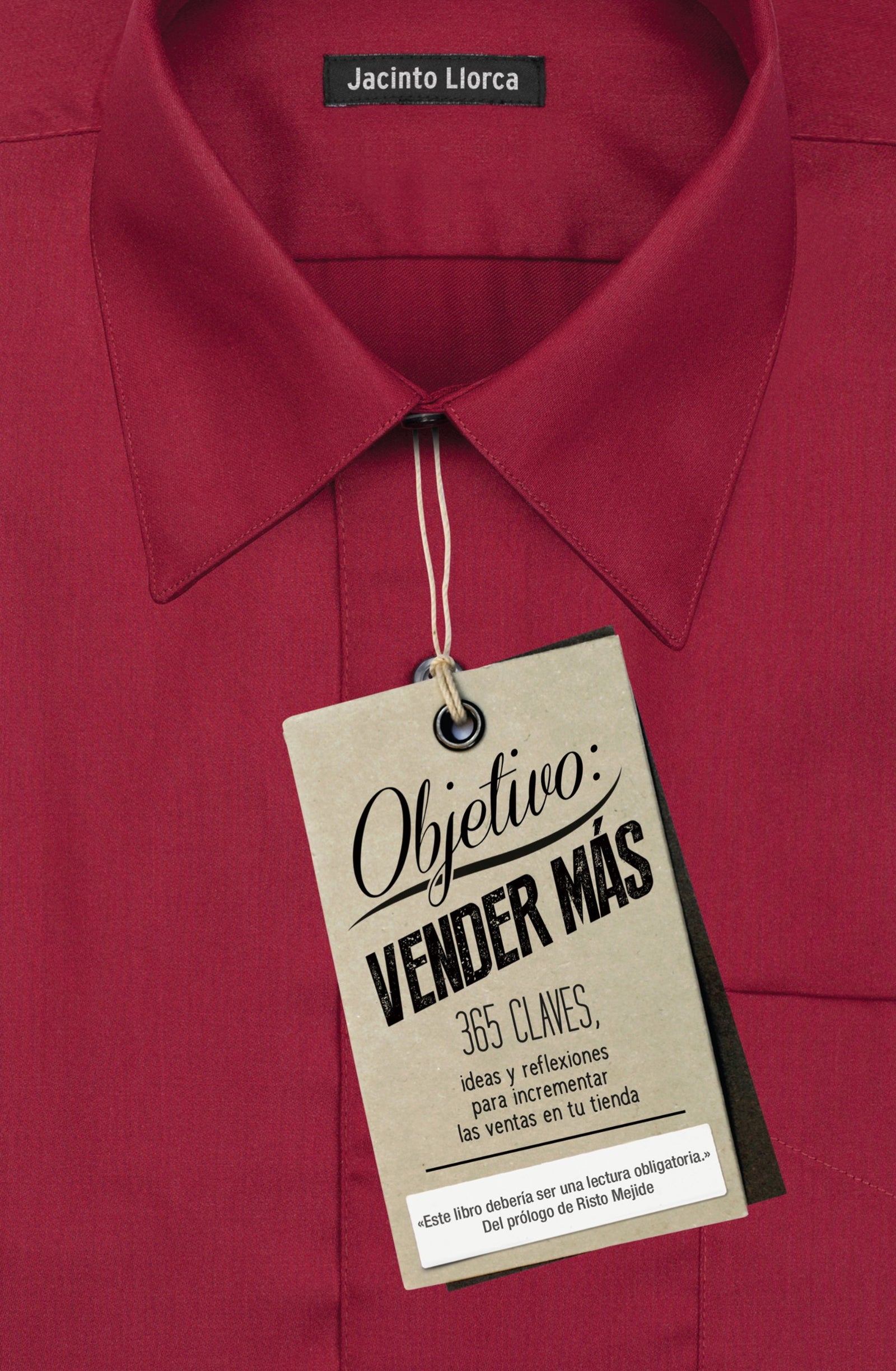 Objetivo: vender más: 365 claves, ideas y reflexiones para incrementar las ventas en tu tienda (MARKETING Y VENTAS)