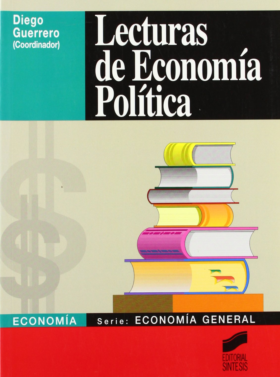 Lecturas de economía política: 3 (Síntesis economía. Economía general)