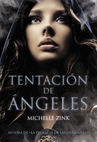 Tentación de ángeles (Literatura Juvenil (A Partir De 12 Años) - Narrativa Juvenil)