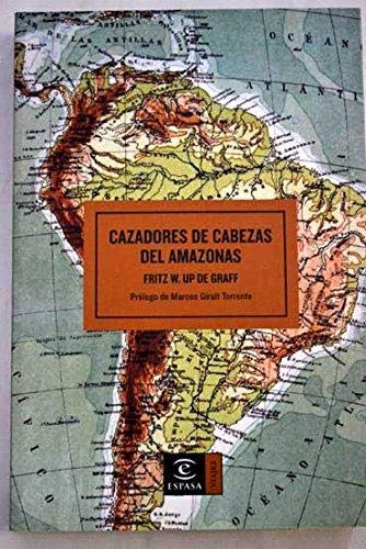Cazadores de cabezas del Amazonas (ESPASA RELECTURAS)