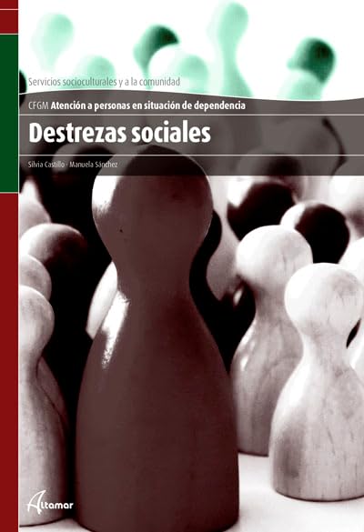 Destrezas sociales (CFGM ATENCIÓN A PERSONAS EN SITUACIÓN DE DEPENDENC)