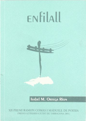 Enfilall: XII Premi Ramon Comas i Maduell de poesia 2001 (Sinalefa)