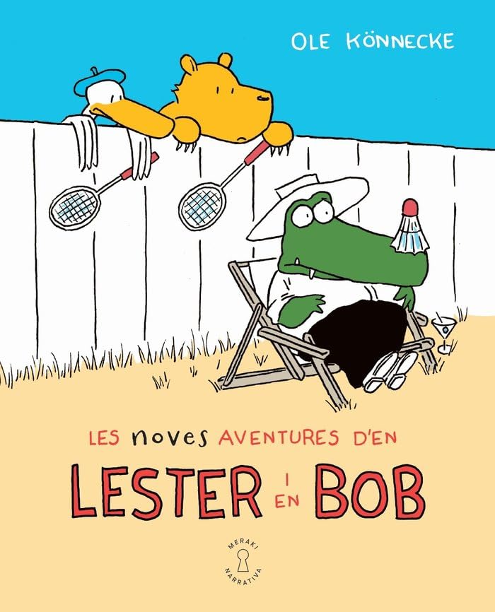 Les noves aventures d'en Lester i en Bob (Meraki narrativa)