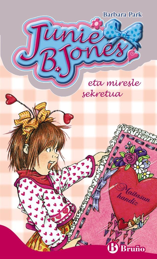 Junie B. Jones eta miresle sekretua (Euskara - 6 URTE + - PERTSONAIAK - Junie B. Jones)