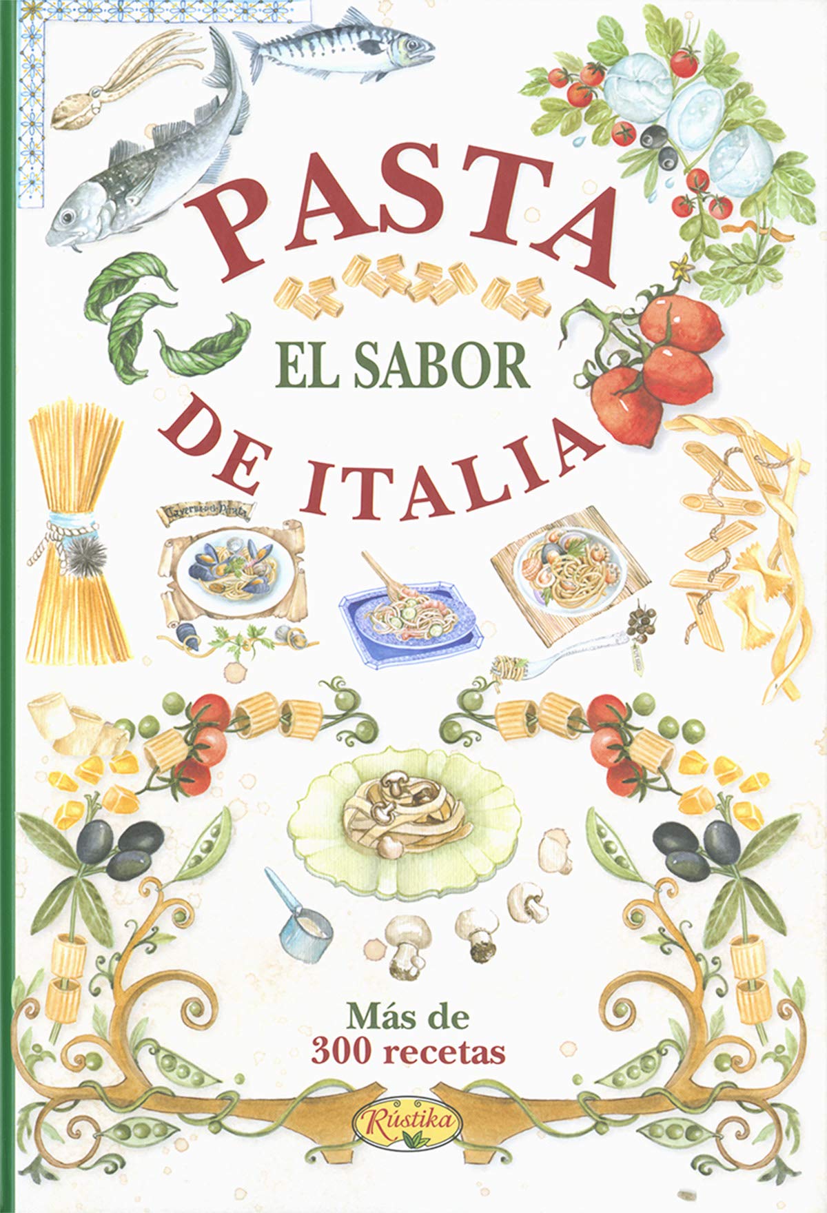 Pasta (El sabor de nuestra tierra)