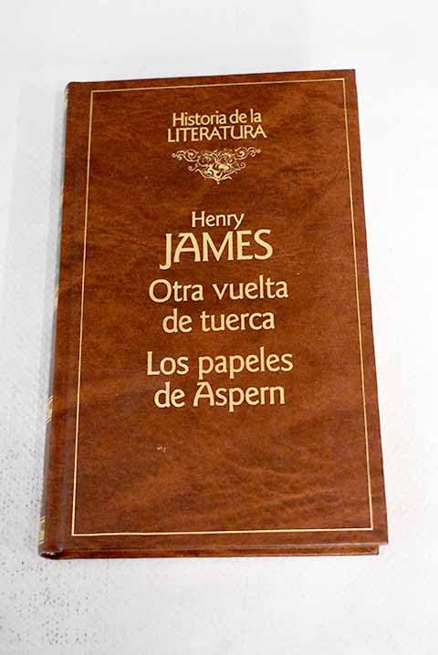 Otra vuelta de tuerca / Los papeles de Aspern