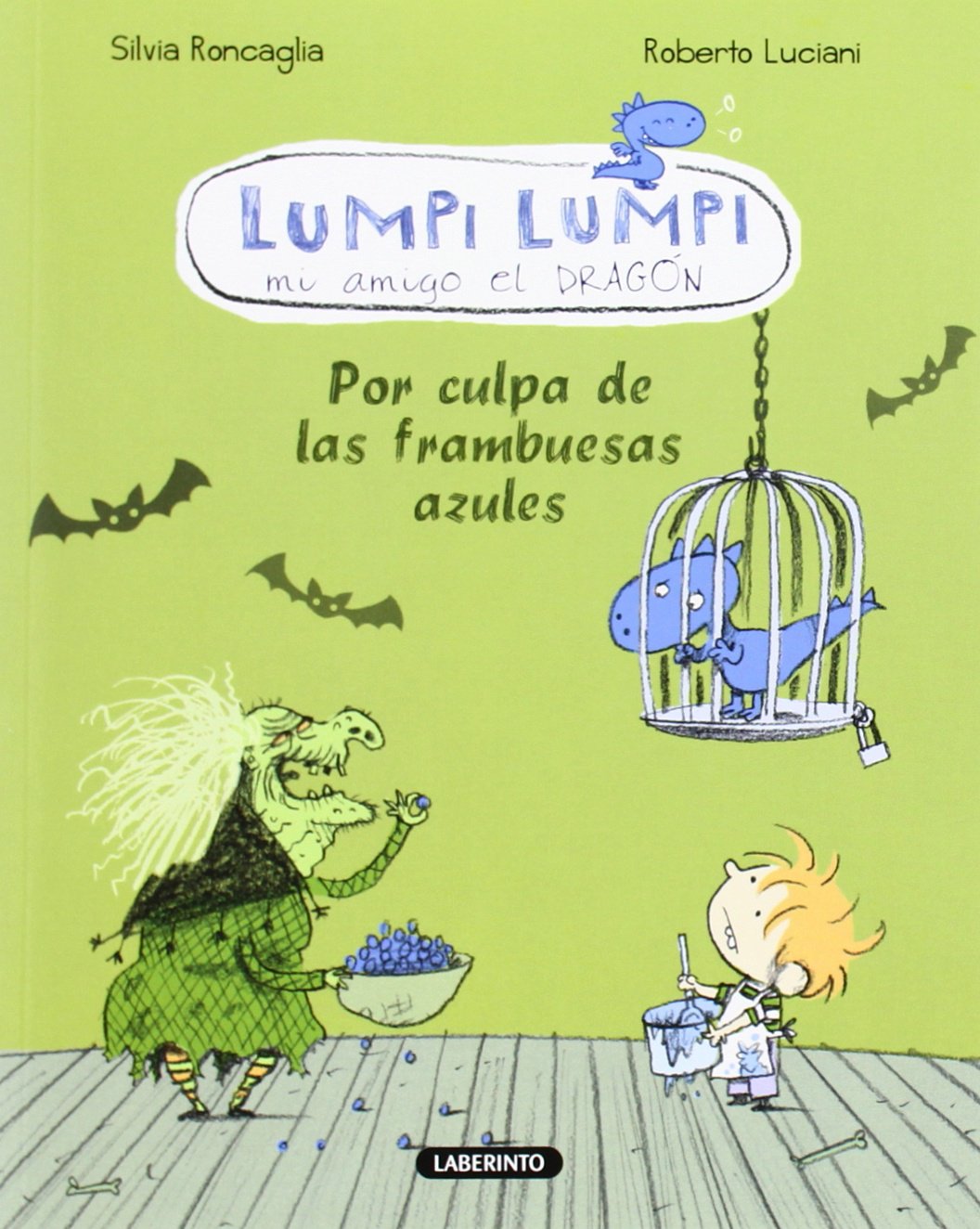 Lumpi Lumpi. Por culpa de las frambuesas azules: 2 (Lumpi Lumpi mi amigo el dragón)