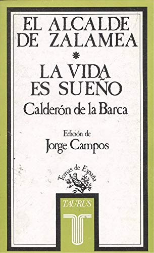 El alcade de zalamea y la vida es sueño