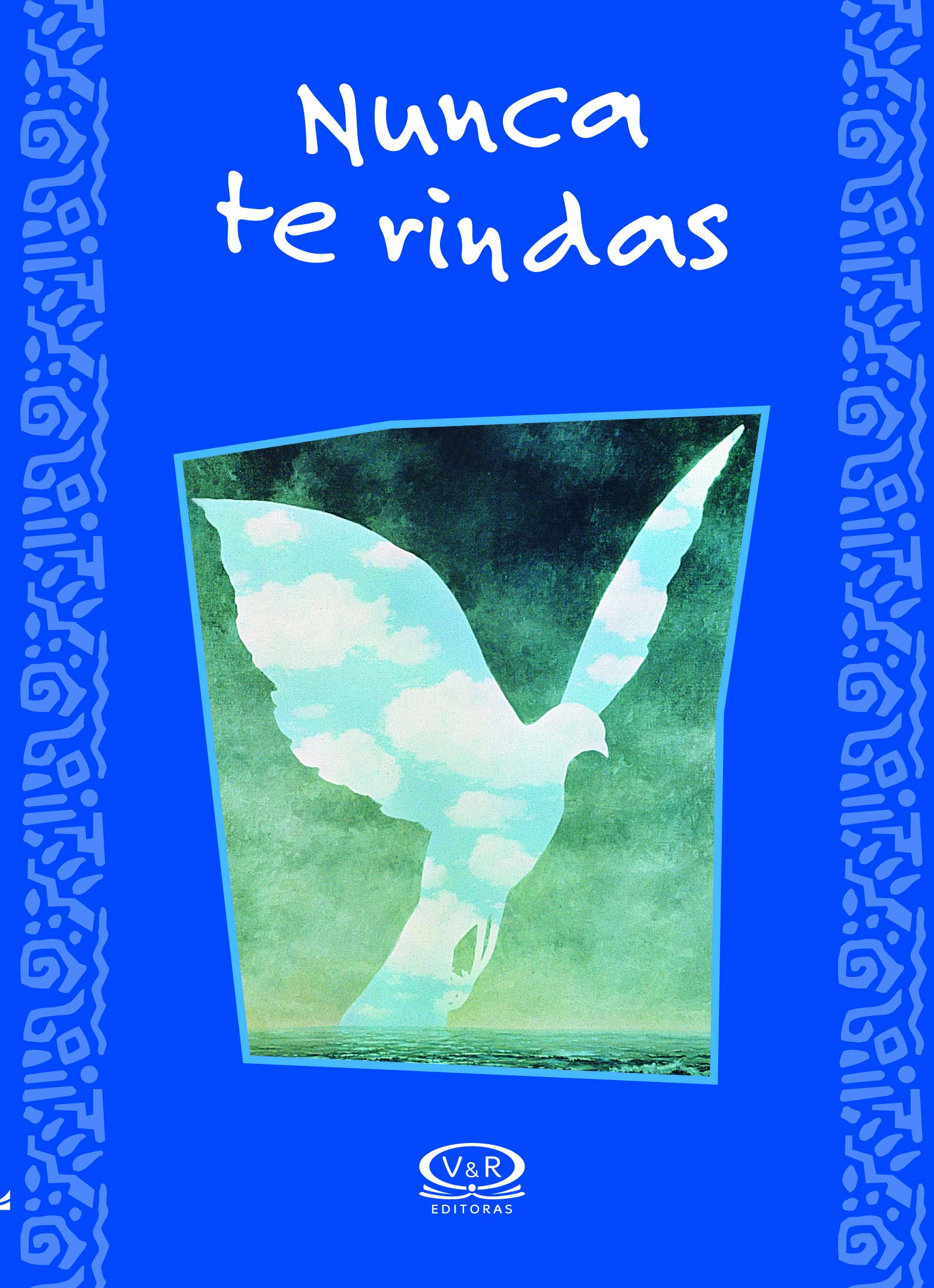 Nunca te rindas/ Never Give Up