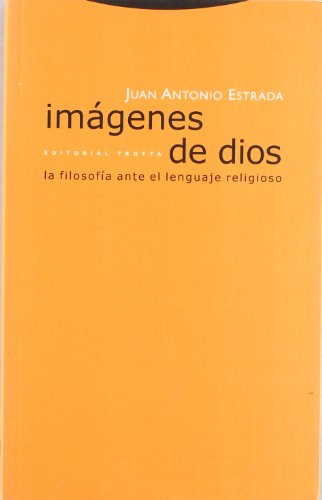 Imágenes De Dios: La Filosofia Ante El Lenguaje Religioso (Estructuras y Procesos. Religión)