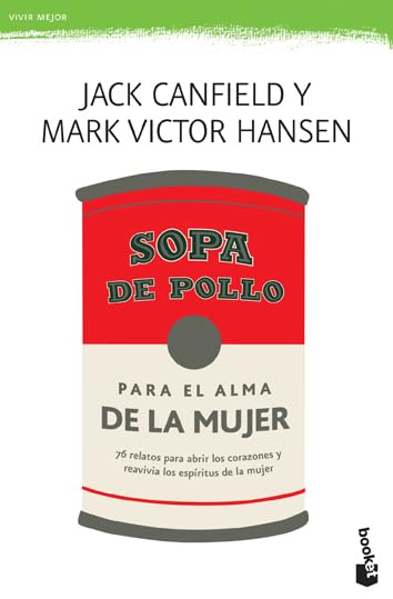 Sopa de pollo para el alma de la mujer (Prácticos siglo XXI)