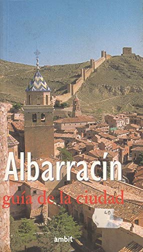 Albarracin. guia de la ciudad