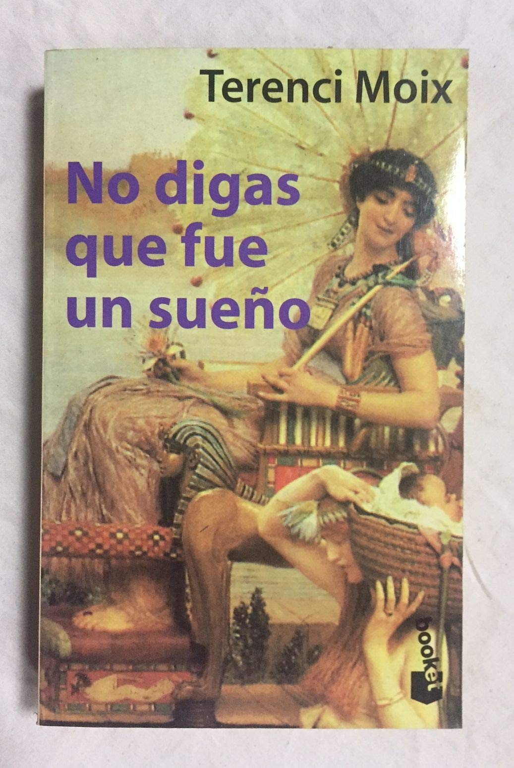 No Digas Que Fue UN Sueno