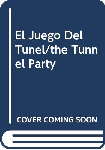 El Juego Del Tunel/the Tunnel Party