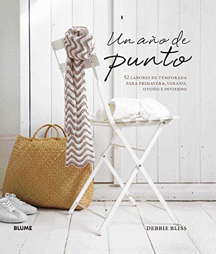 Un año de punto: 52 labores de temporada para primavera, verano, otoño e invierno (SIN COLECCION)