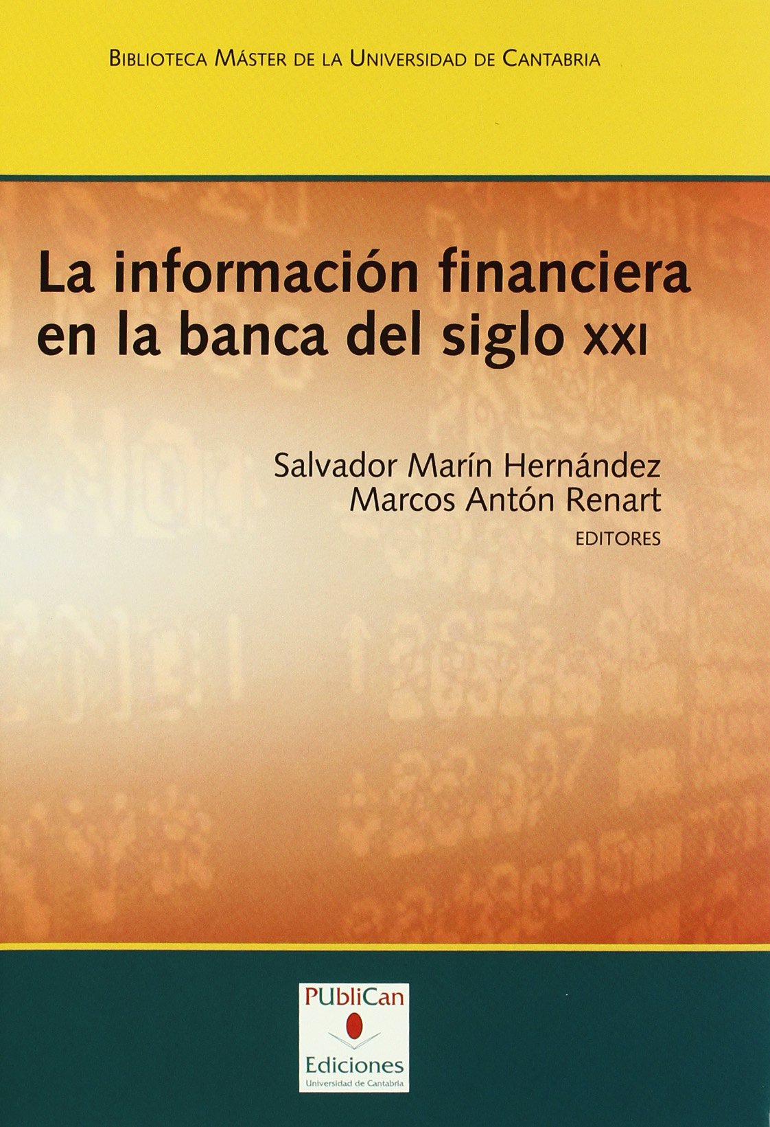 La información financiera en la banca del siglo XXI: 42 (Sociales)