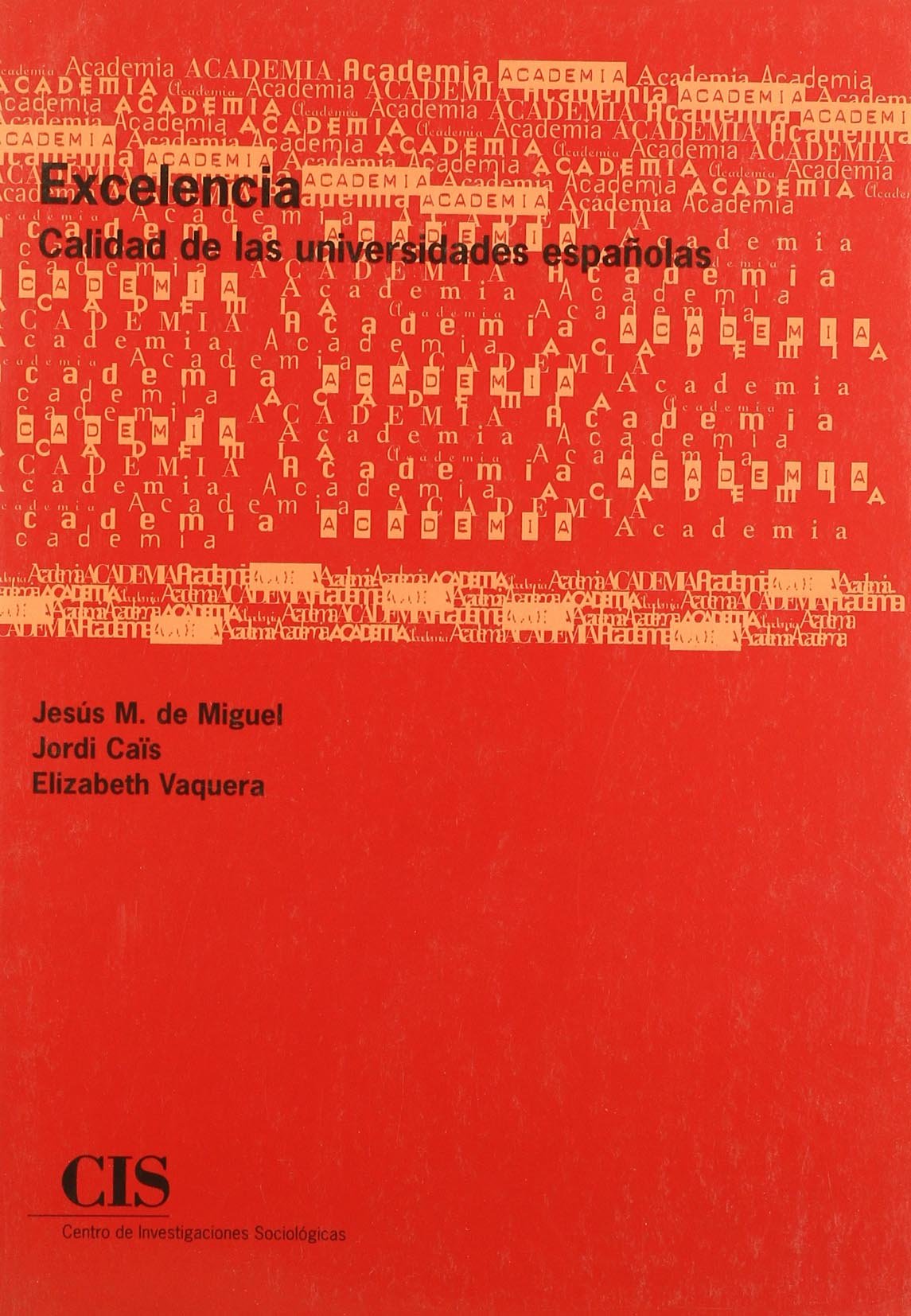 Excelencia: Calidad de las Universidades Españolas: 15 (Academia)