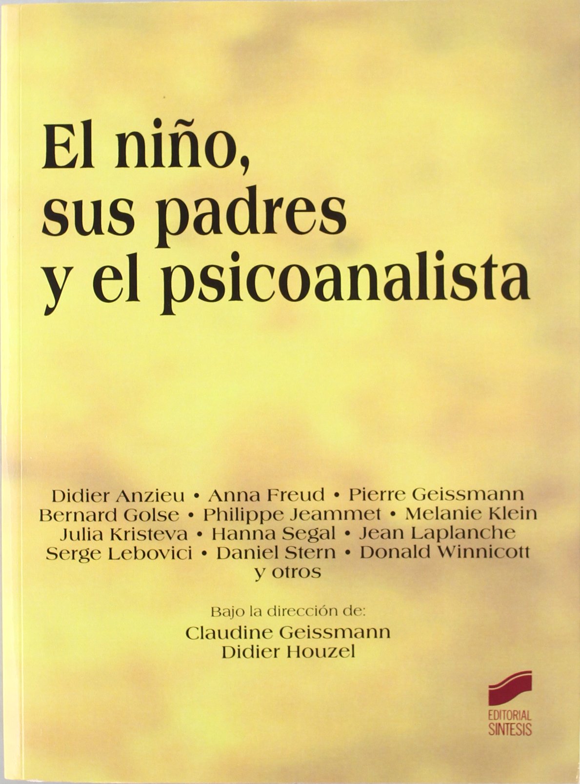 El niño, sus padres y el psicoanalista: 12 (Psicoanálisis. Clásicos del psicoanálisis)