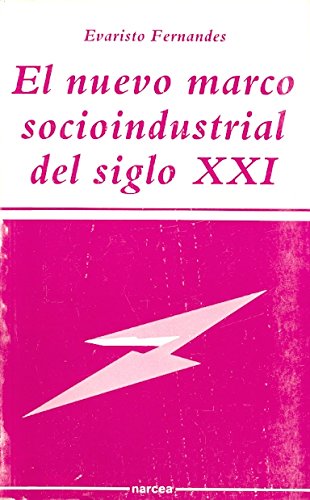 Nuevo Marco Socioindustrial Del Siglo XXI: 19 (Sociocultural)