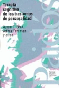 Terapia cognitiva de los trastornos de personalidad / Cognitive Therapy of Personality Disorders