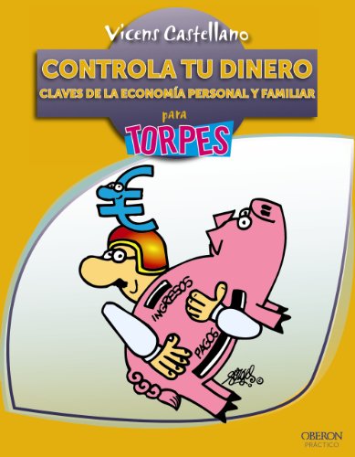 Controla tu dinero. Claves de la economía personal y familiar (TORPES 2.0)