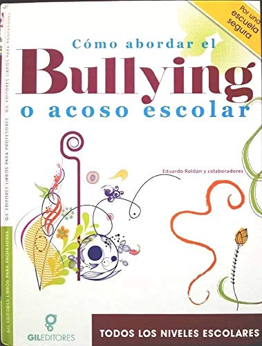 Terror en las aulas: cómo abordar el acoso escolar (SIN COLECCION)