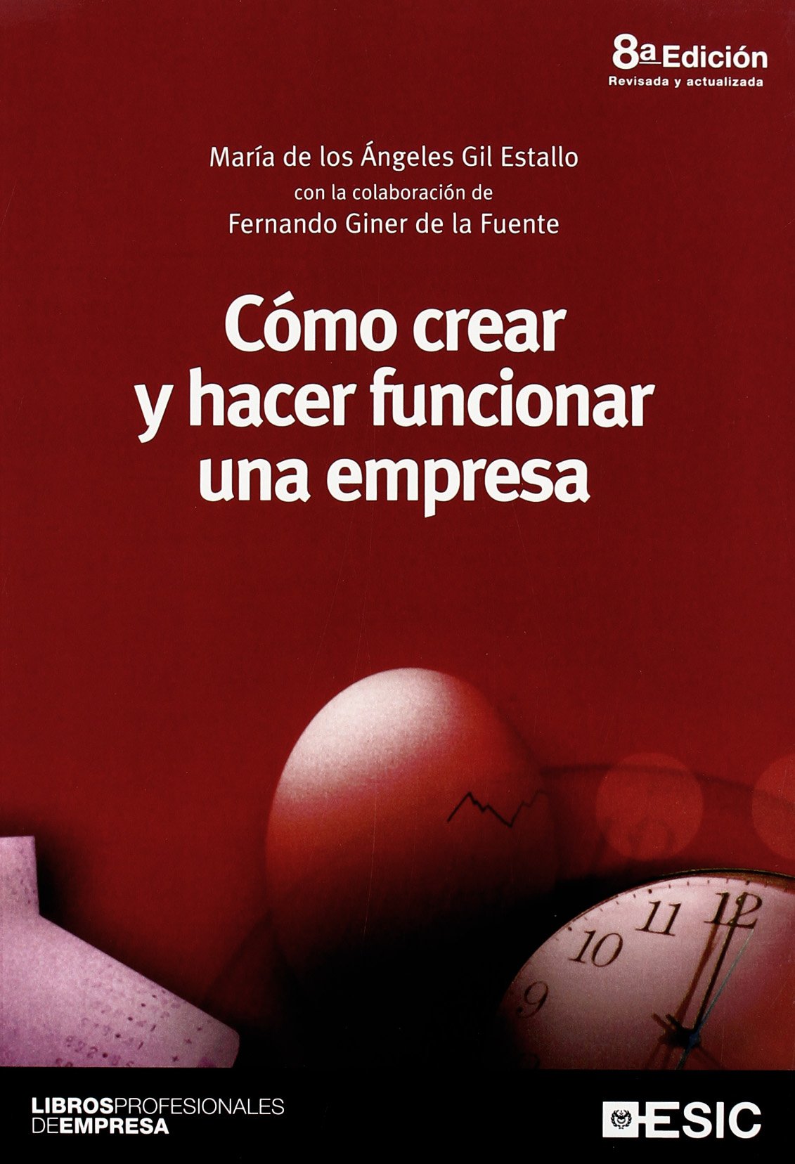 Cómo crear y hacer funcionar una empresa (Libros profesionales)