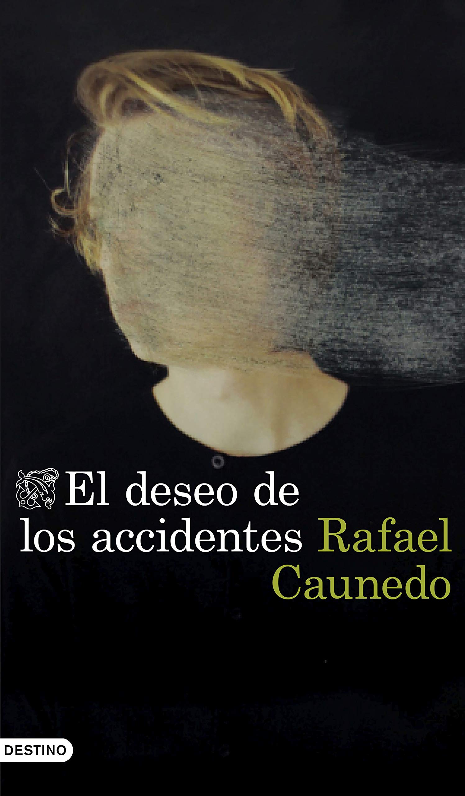 El deseo de los accidentes (Áncora & Delfín)
