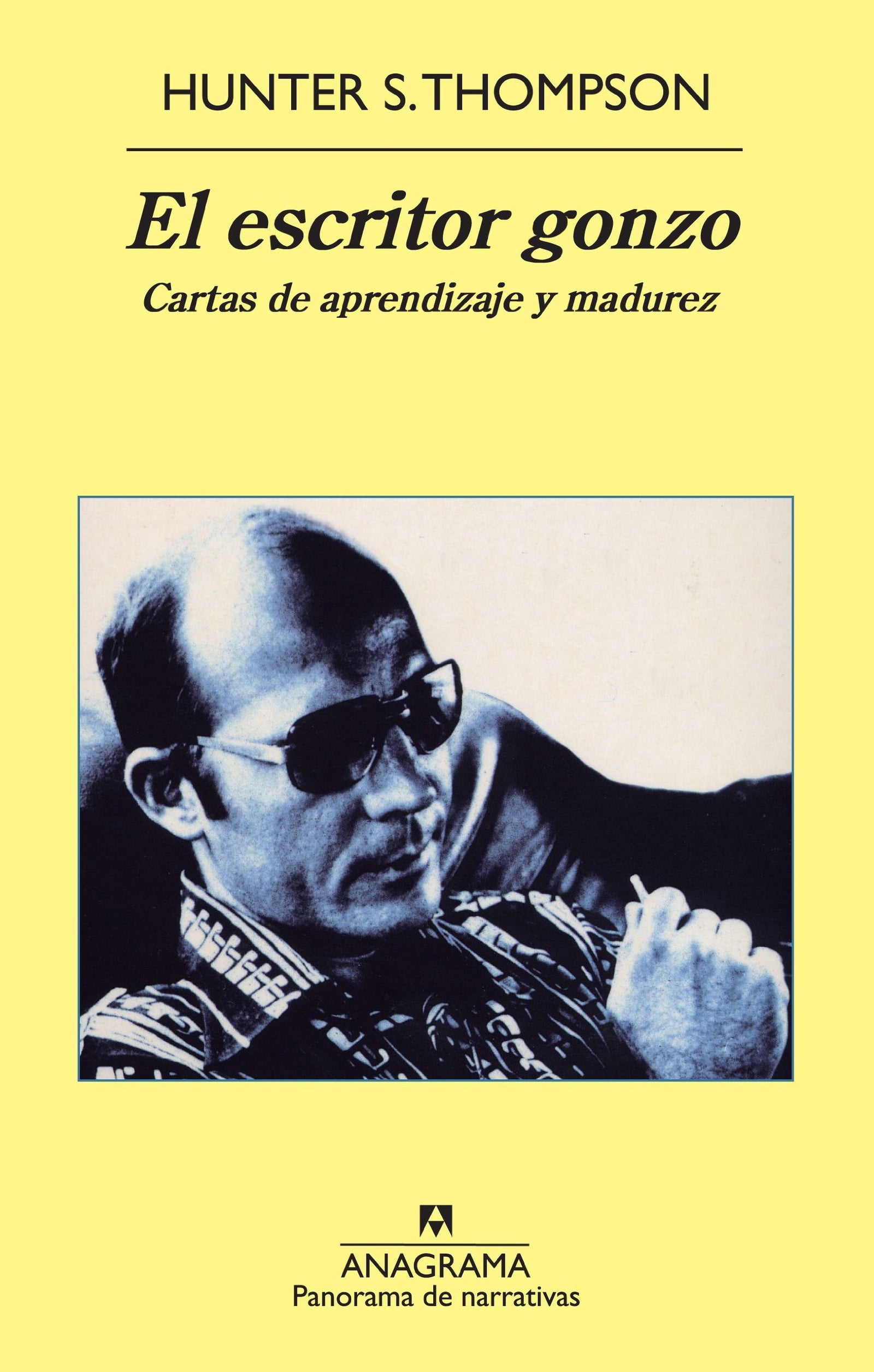 El escritor gonzo: Cartas de aprendizaje y madurez: 804 (Panorama de narrativas)