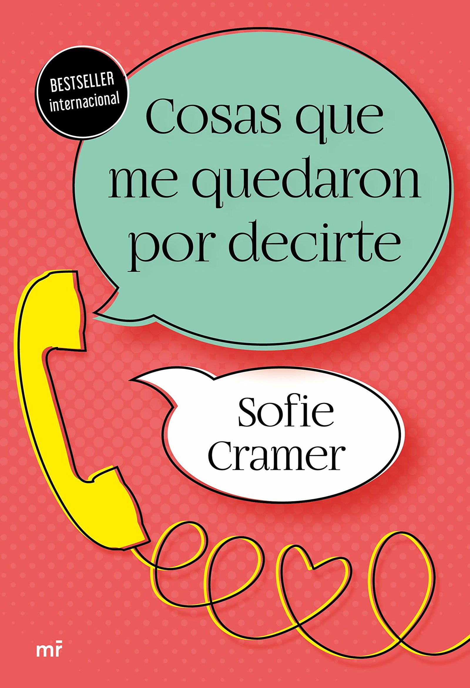 Cosas que me quedaron por decirte (Martínez Roca)