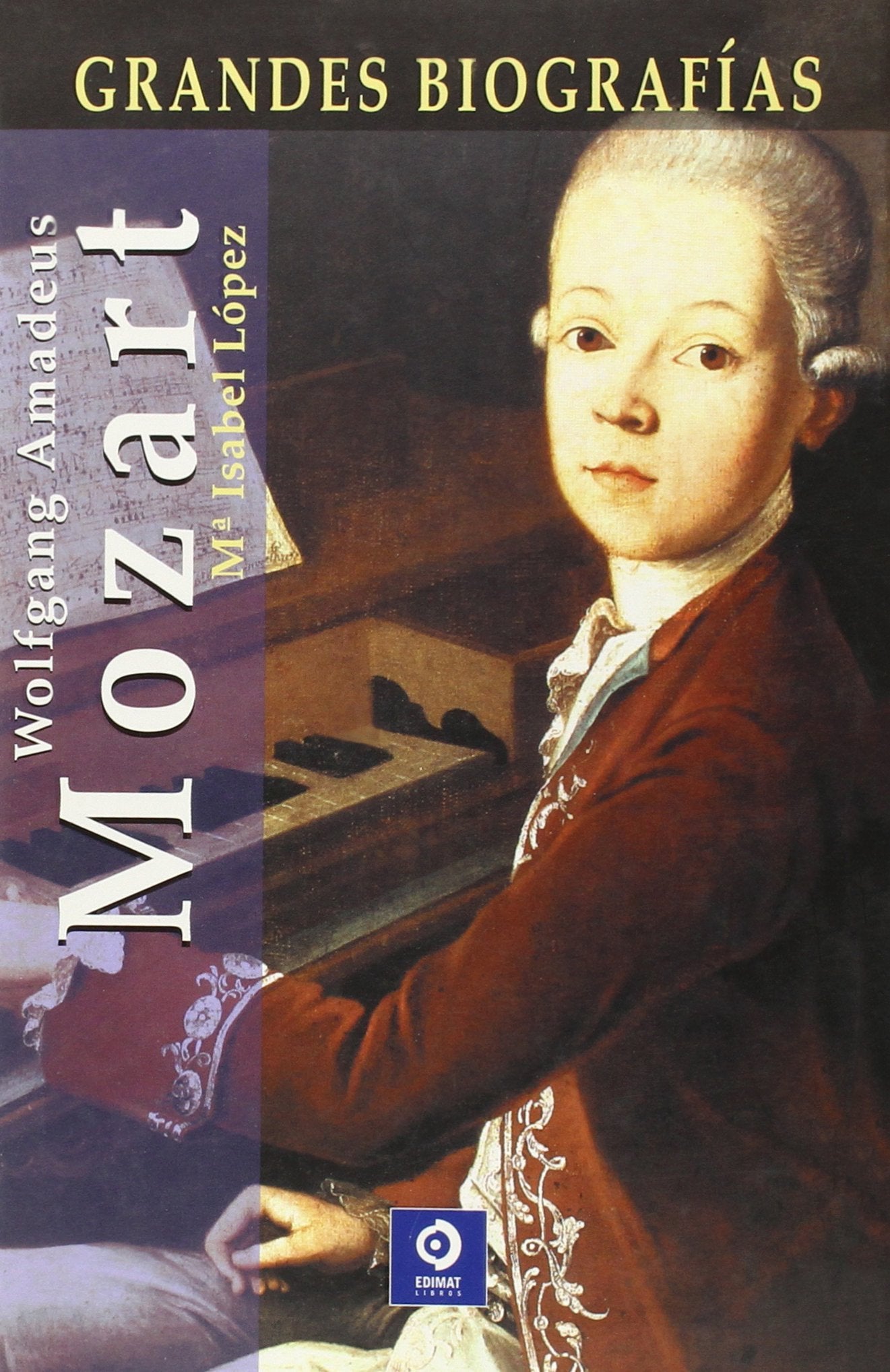 Wolfgang Amadeus Mozart (Grandes Biografias/Great Biographies (Spanish))