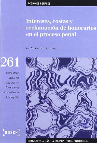 Intereses, costas y reclamación de honorarios en el proceso penal