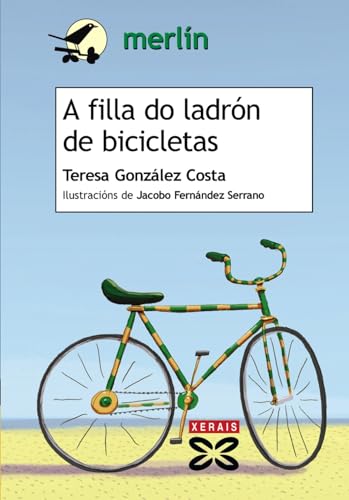 A filla do ladrón de bicicletas (INFANTIL E XUVENIL - MERLÍN - De 11 anos en diante)