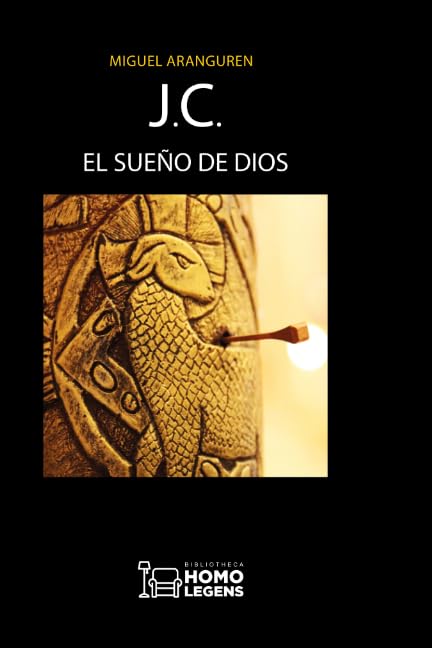 J.C. EL SUEÑO DE DIOS
