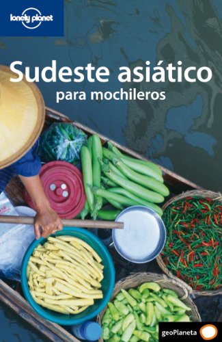 Sudeste asiático: 1 (Guías de País Lonely Planet)