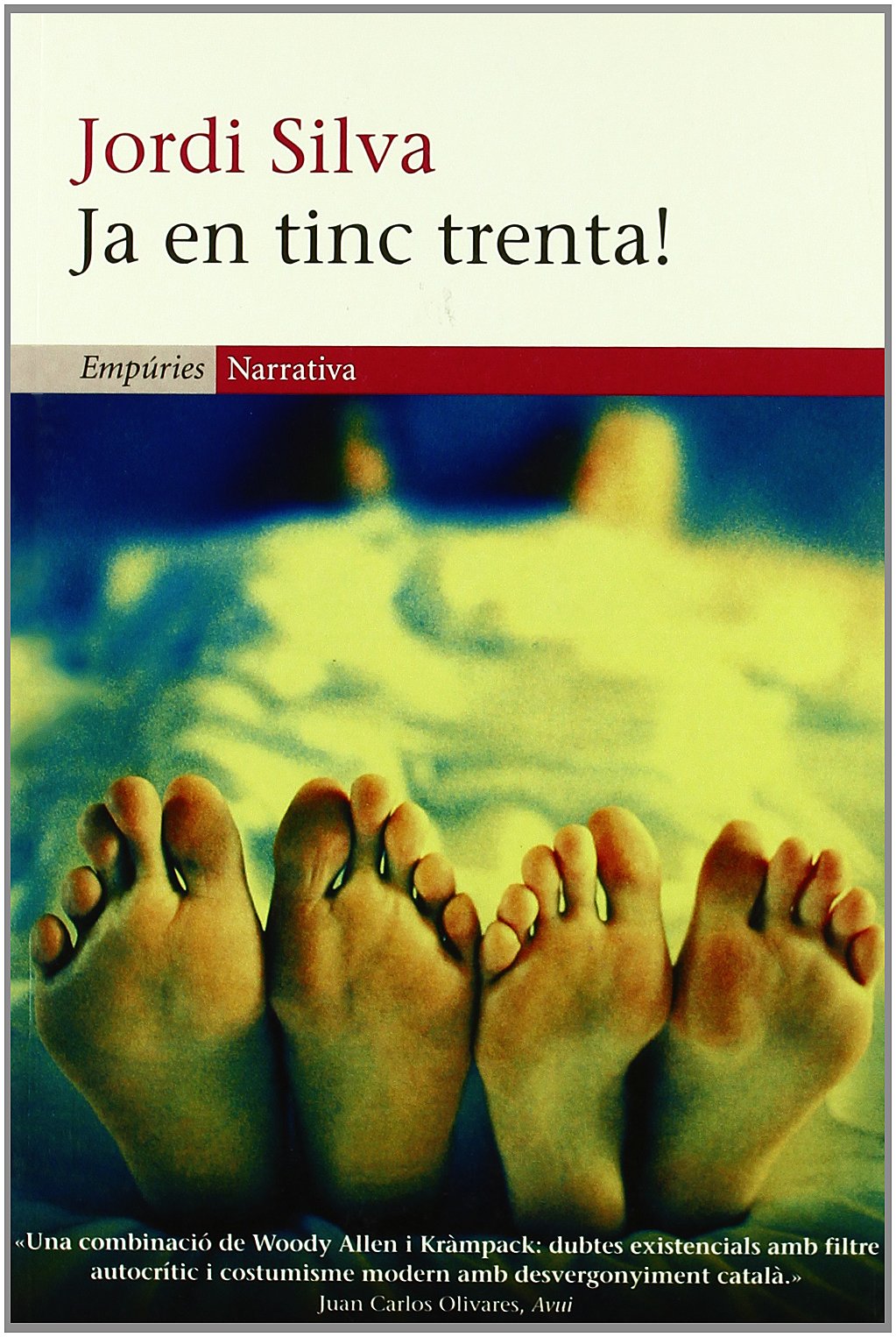 Ja en tinc trenta! (EMPURIES NARRATIVA)