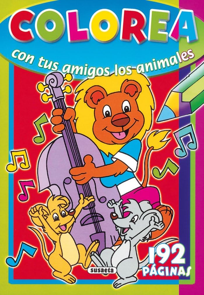 Colorea con tus amigos los animales 192 páginas (Colorea Amigos Animales 192 Pág.)