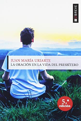 La oración en la vida del presbítero: 97 (St Breve)