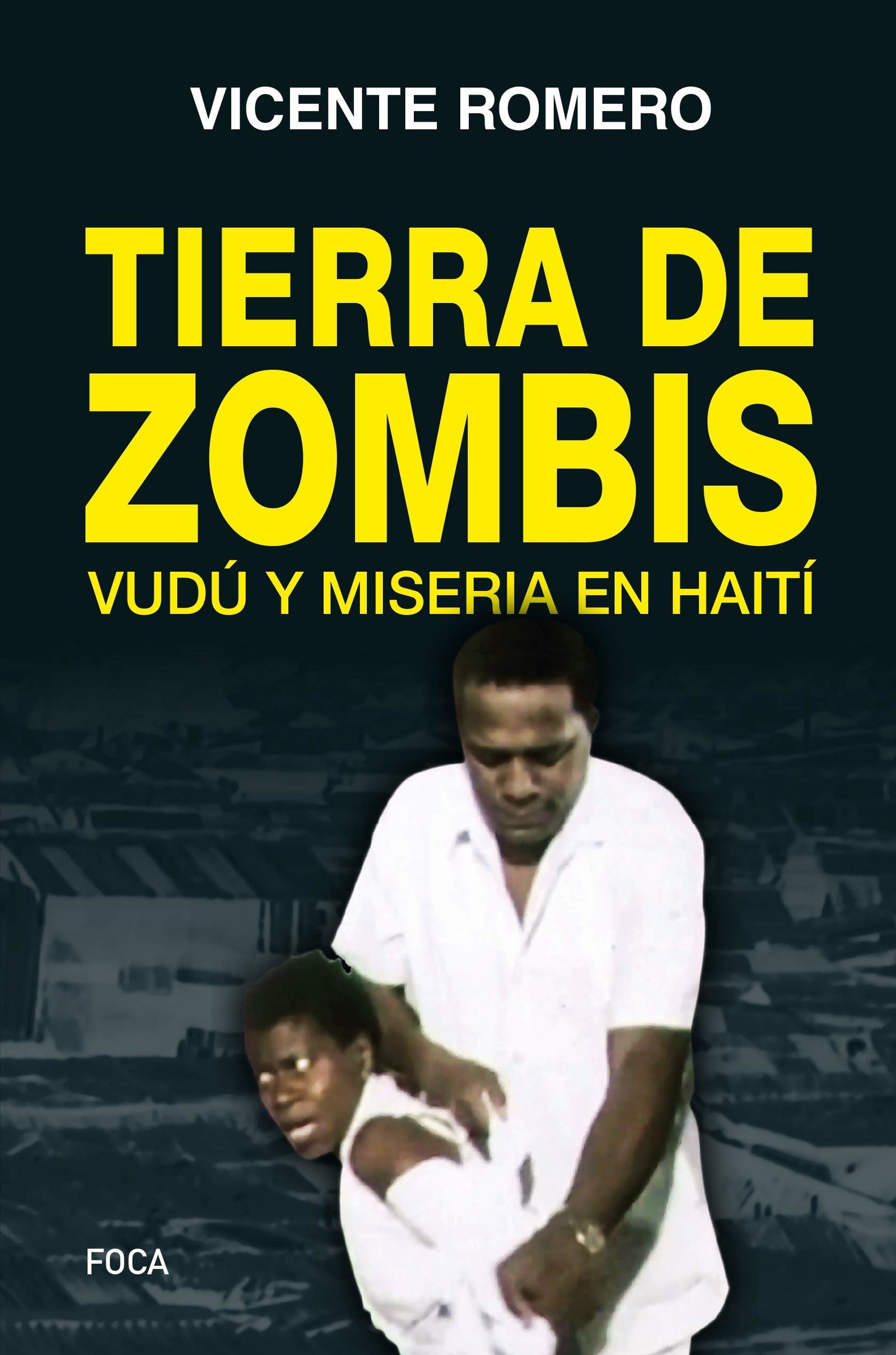 En Tierra de zombis: Vudú y miseria en Haití: 167 (Investigación)