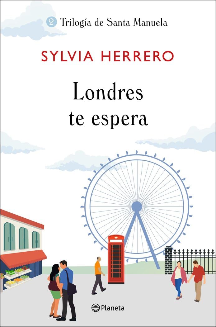 Londres te espera: Trilogía de Santa Manuela 2 (Planeta)