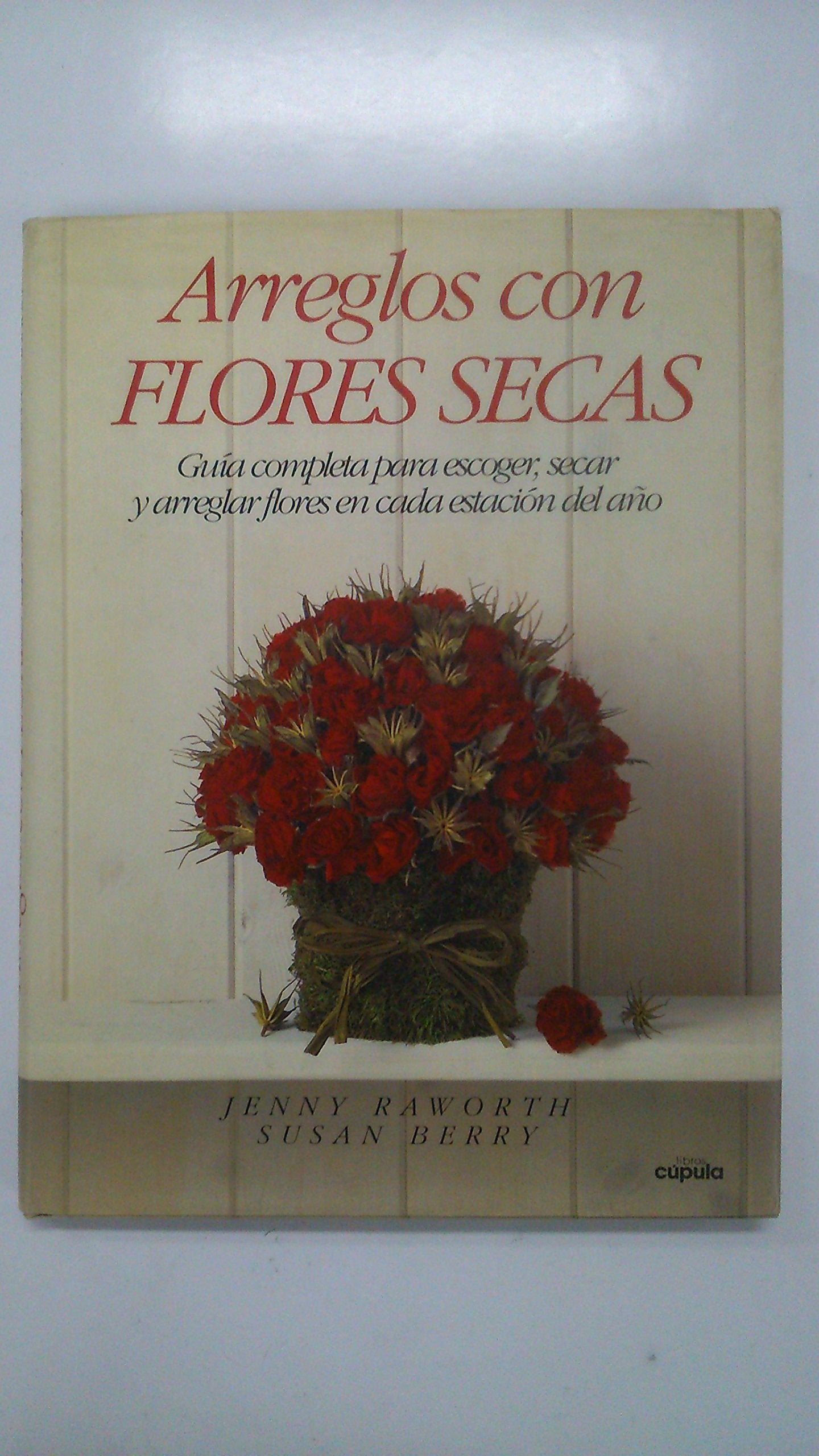 Arreglos con Flores secas